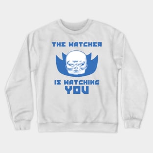 The Watcher Is Watching You Crewneck Sweatshirt